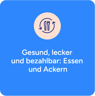Gesund, lecker und bezahlbar: Essen und Ackern Gesund, lecker und bezahlbar: Essen und Ackern
